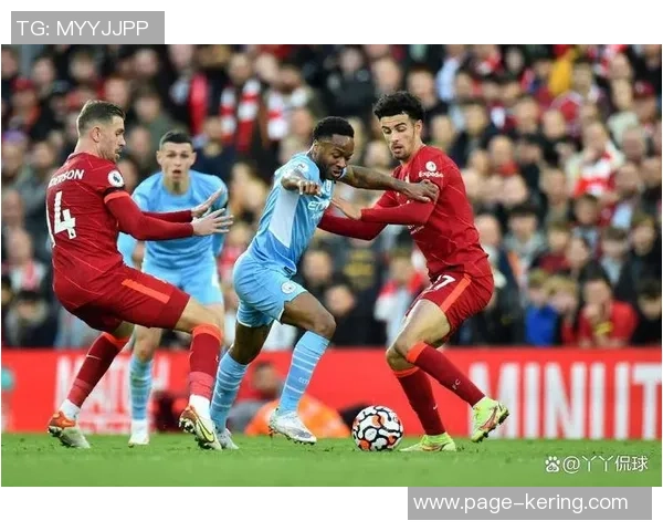 利物浦与曼城精彩对决回放全程回顾及精彩瞬间分析